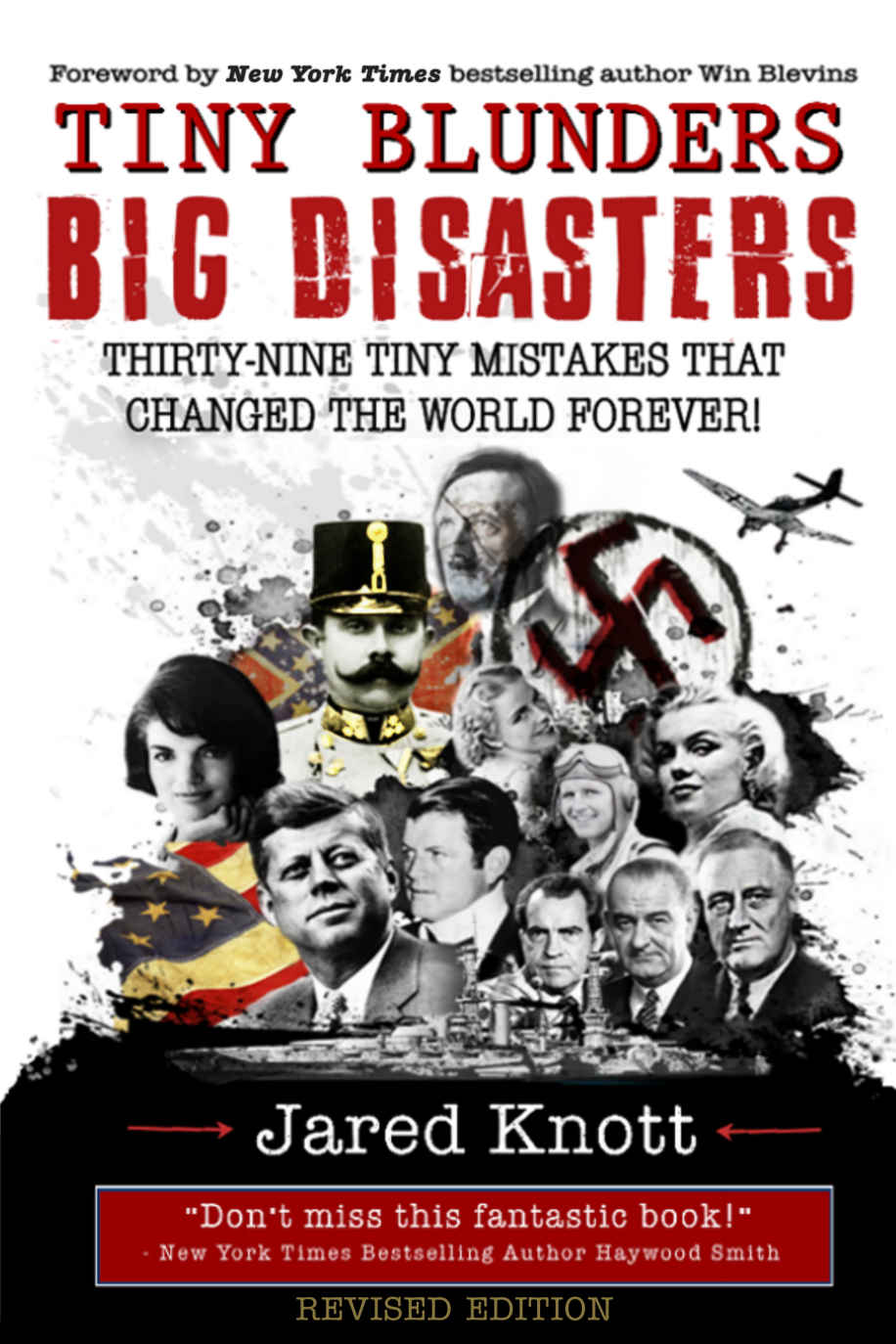 Tiny Blundersbig Disasters Thirtynine Tiny Mistakes That Changed The World Forever Revised Jared Knott
