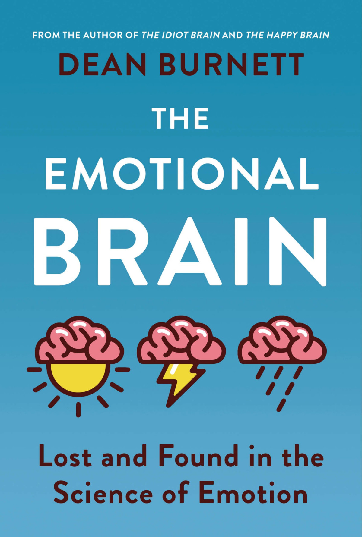 The Emotional Brain Dean Burnett