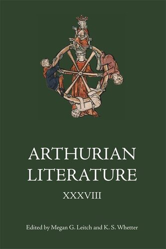 Arthurian Literature Xxxviii Kevin S Whetter Editor Megan G Leitch Editor