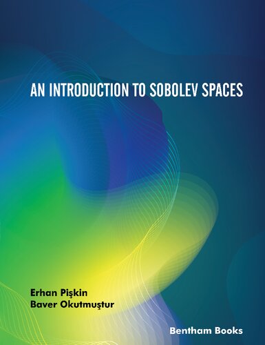 An Introduction To Sobolev Spaces Erhan Piskin Baver Okutmustur