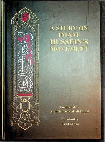A Study Of Imam Alhusayns Movement 1st Edition Sayyid Ali Farrahi