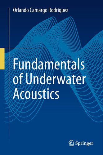 Fundamentals Of Underwater Acoustics Orlando Camargo Rodrguez