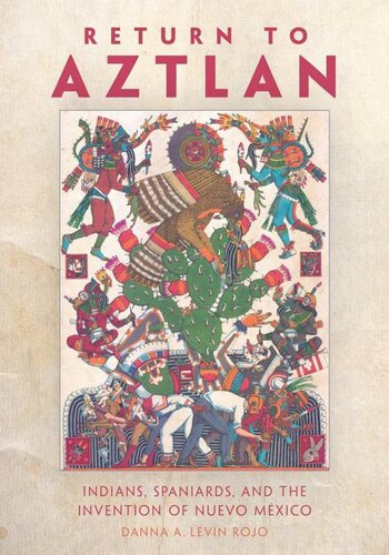 Return To Aztlan Danna A Levin Rojo