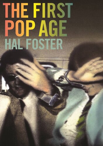 The First Pop Age Hal Foster
