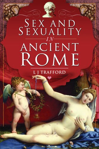 Sex And Sexuality In Ancient Rome L J Trafford