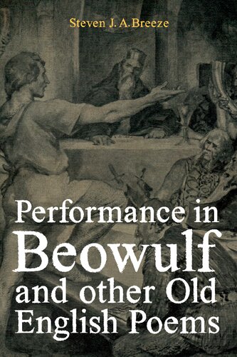 Performance In Beowulf And Other Old English Poems Steven J A Breeze
