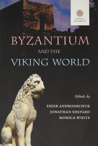 Byzantium And The Viking World Fdor Androuk Jonathan Shepard