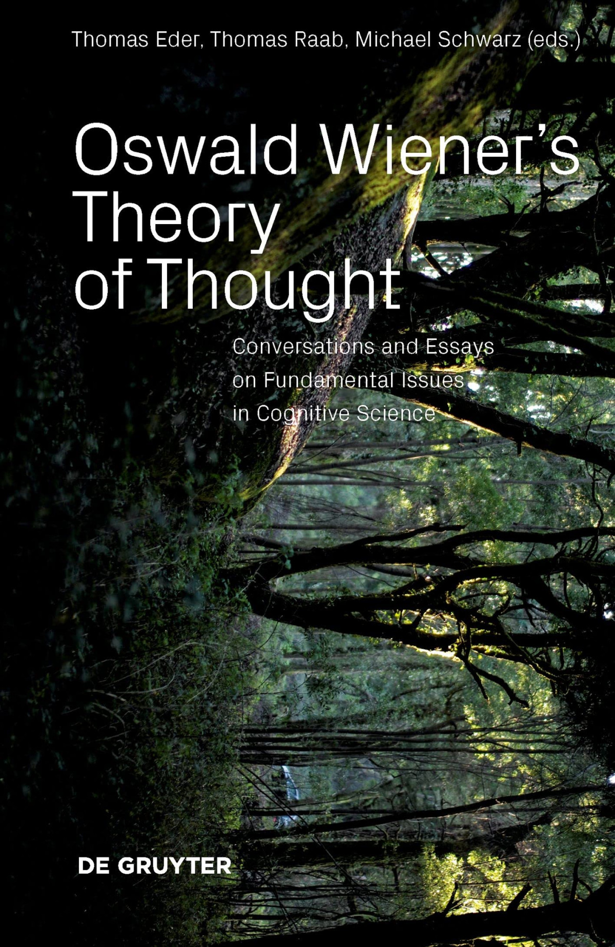Oswald Wieners Theory Of Thought Conversations And Essays On Fundamental Issues In Cognitive Science 1st Edition Thomas Eder Editor