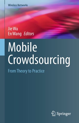 Mobile Crowdsourcing From Theory To Practice Jie Wu En Wang