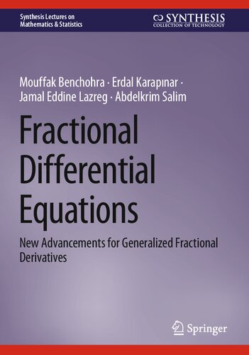 Fractional Differential Equations New Advancements For Generalized Fractional Derivatives Mouffak Benchohra