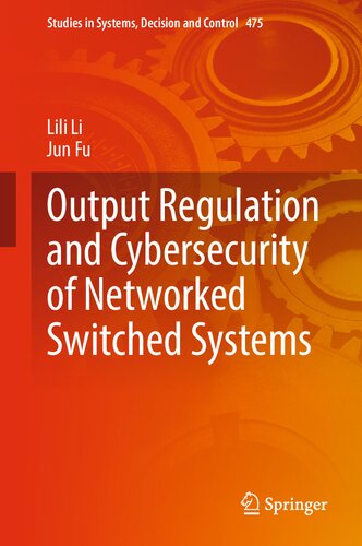 Output Regulation And Cybersecurity Of Networked Switched Systems Lili Li