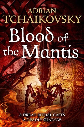 Blood Of The Mantis Z Adrian Tchaikovsky