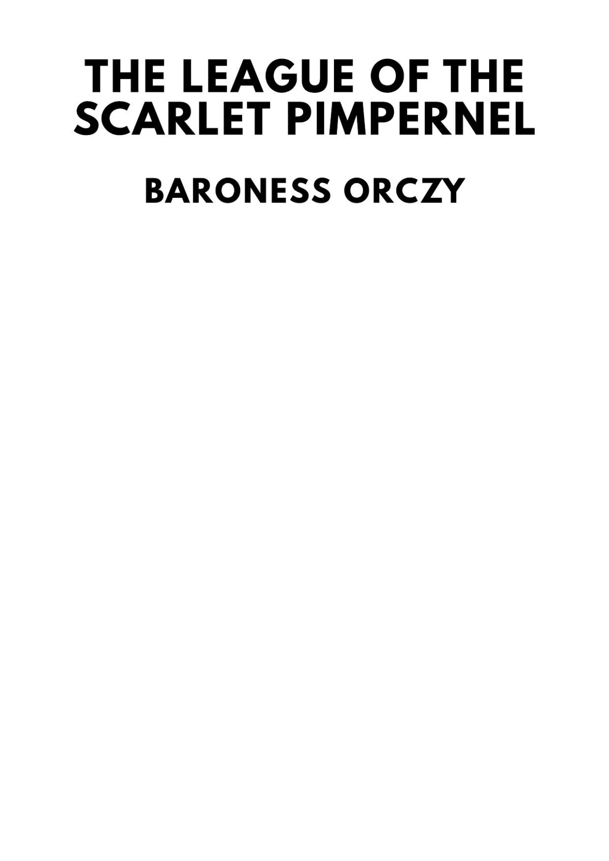 The League Of The Scarlet Pimpernel Baroness Orczy