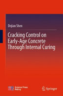 Cracking Control On Earlyage Concrete Through Internal Curing Dejian Shen
