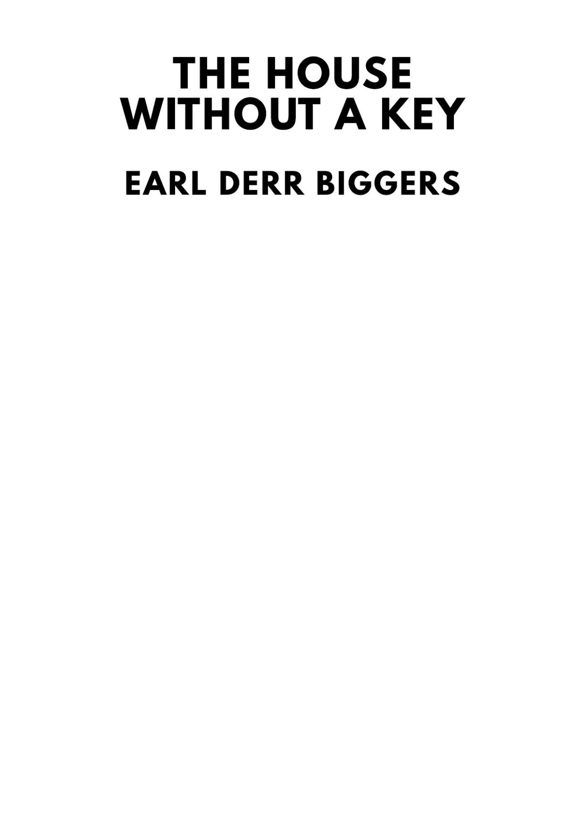 The House Without A Key Earl Derr Biggers