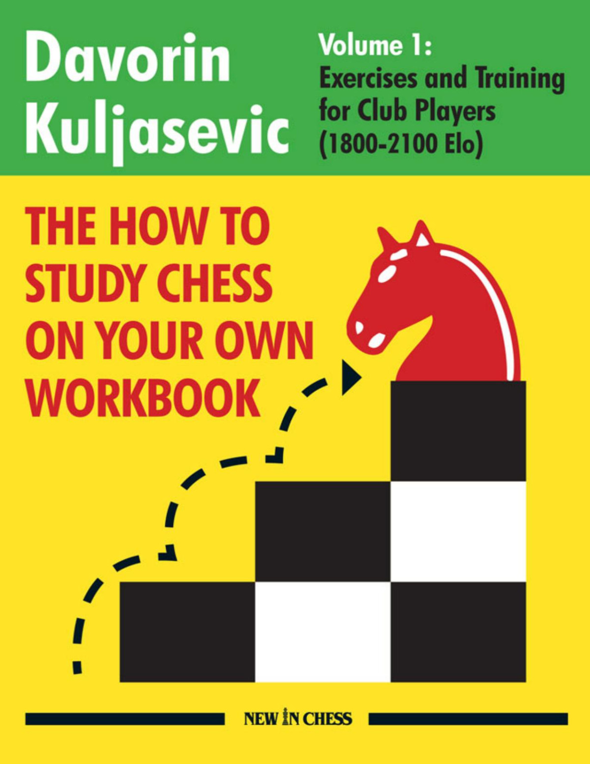 The How To Study Chess On Your Own Workbook Volume1 New In Chess 2022tls Davorin Kuljasevic