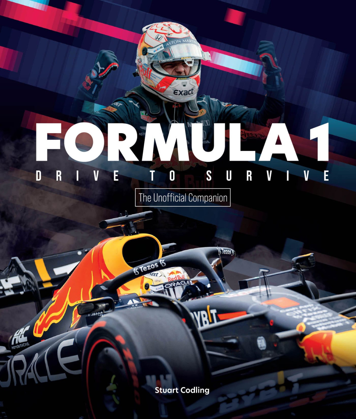 The Formula 1 Drive To Survive Unofficial Companion Stuart Codling