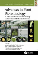 Advances In Plant Biotechnology In Vitro Production Of Secondary Metabolites Of Industrial Interest Alma Anglica Del Villarmartnez
