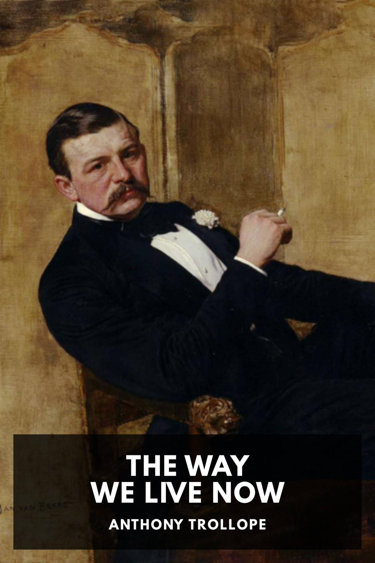 The Way We Live Now Anthony Trollope