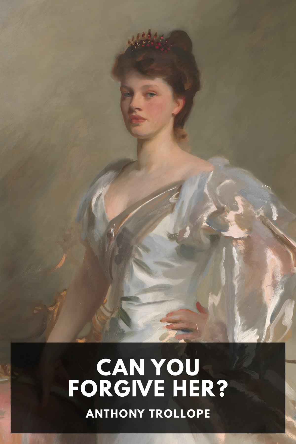 Can You Forgive Her Anthony Trollope