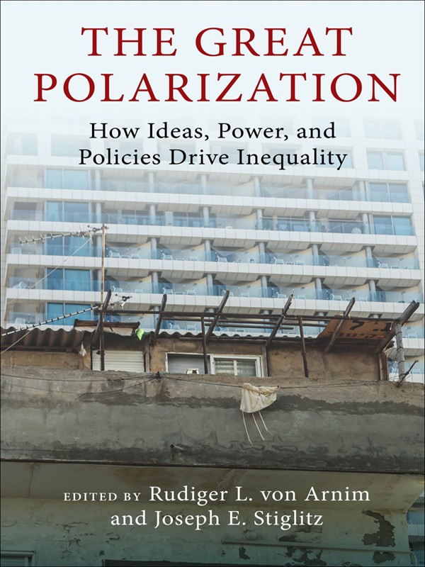 The Great Polarization How Ideas Power And Policies Drive Inequality How Ideas Power And Policies Drive Inequality Rudiger Von Arnim
