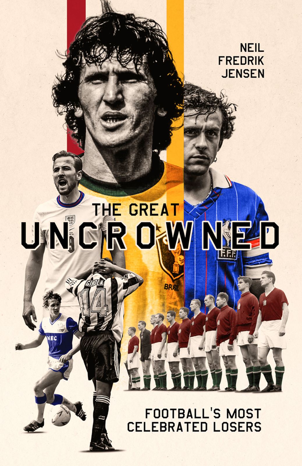 The Great Uncrowned Football Most Celebrated Losers Neil Jensen