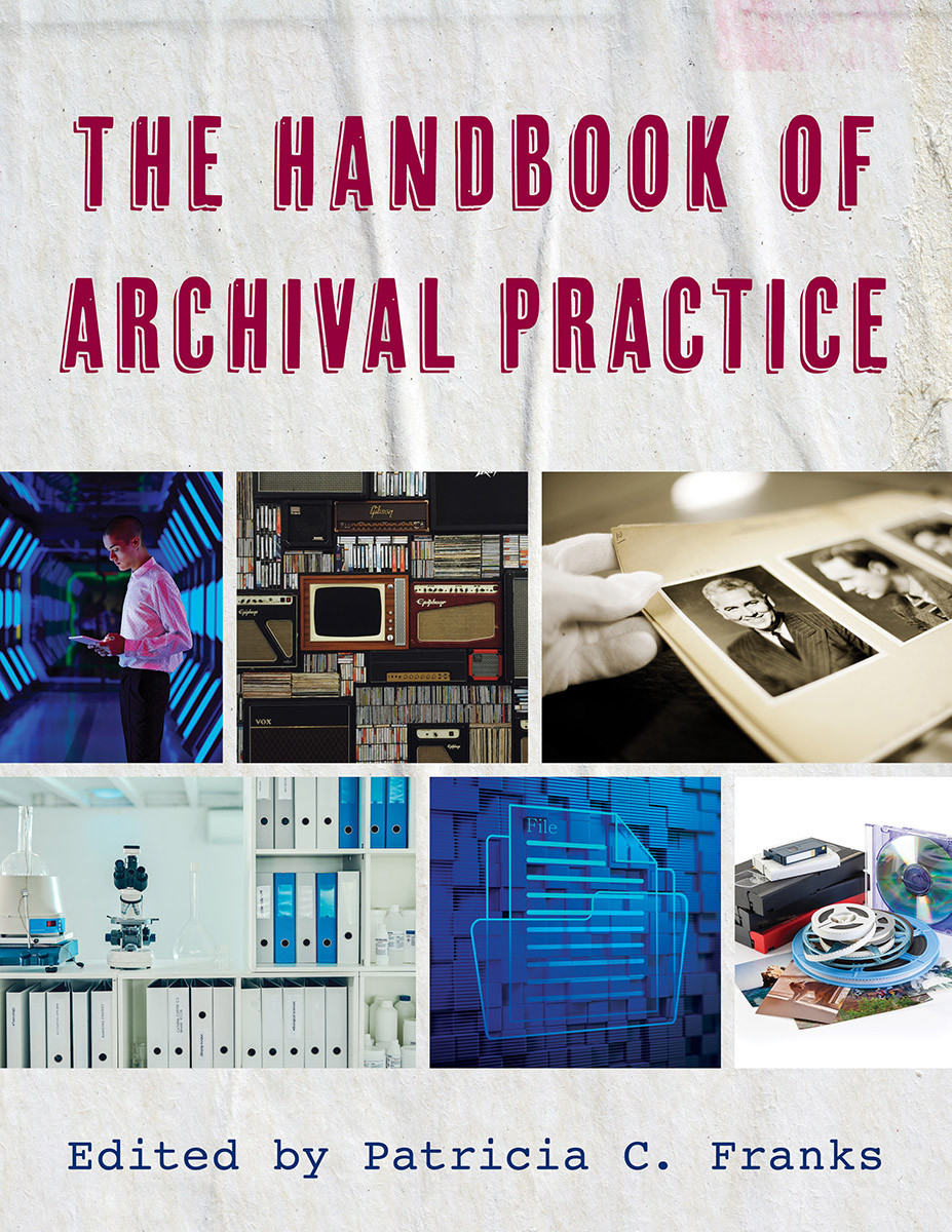 The Handbook Of Archival Practice Patricia C Franks