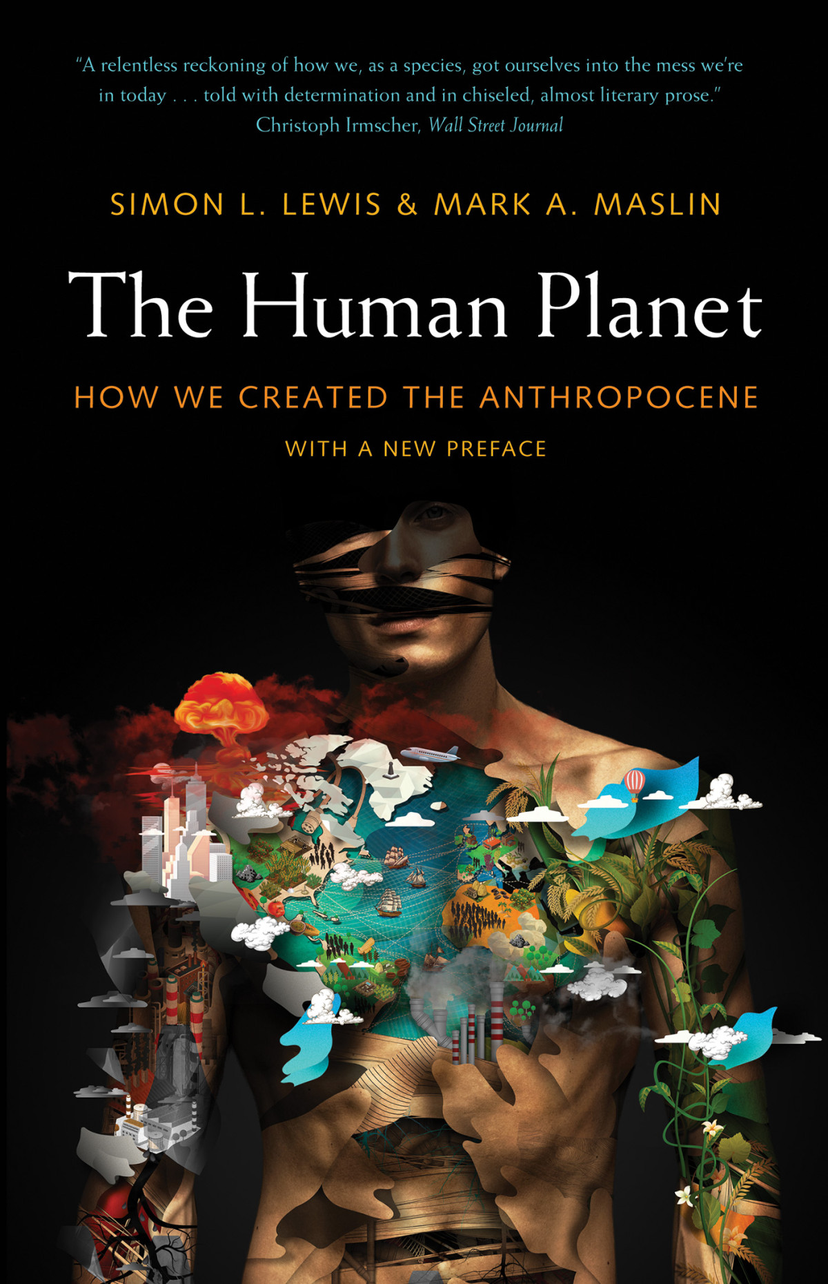 The Human Planet How We Created The Anthropocene Simon L Lewis