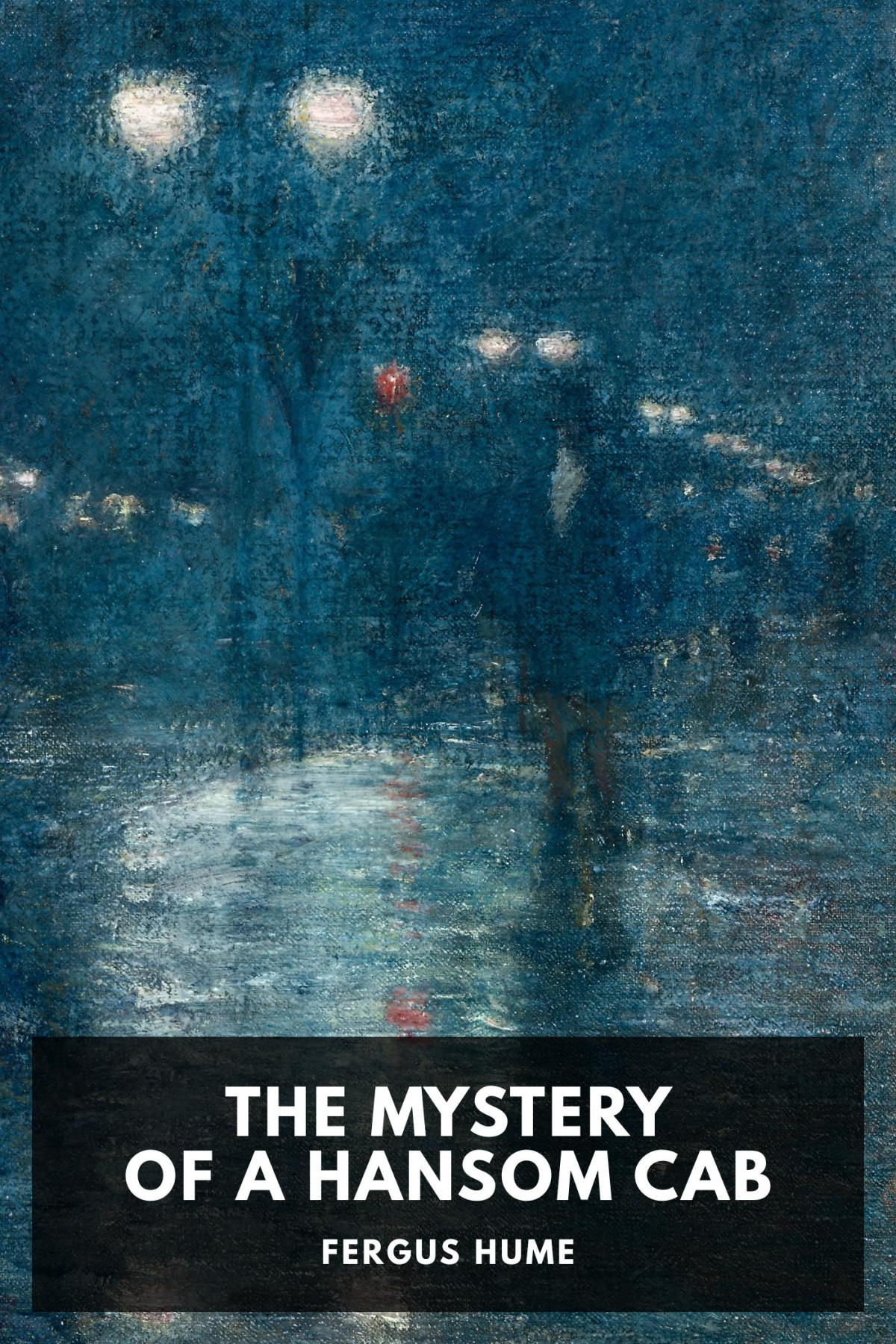 The Mystery Of A Hansom Cab Fergus Hume