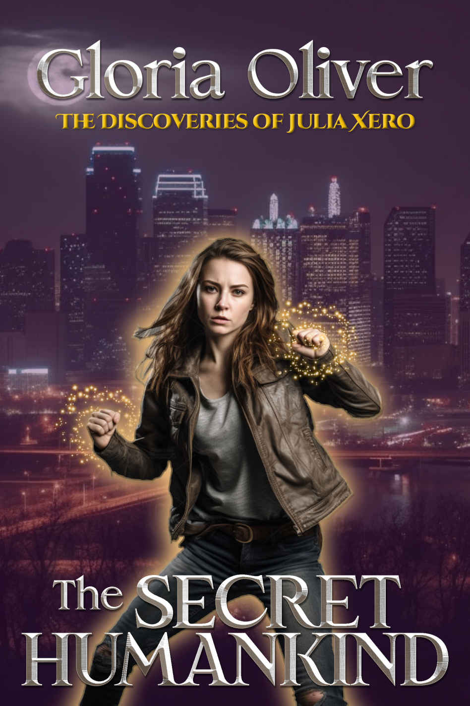 The Secret Humankind An Urban Fantasy Thriller The Discoveries Of Julia Xero Book 1 Gloria Oliver