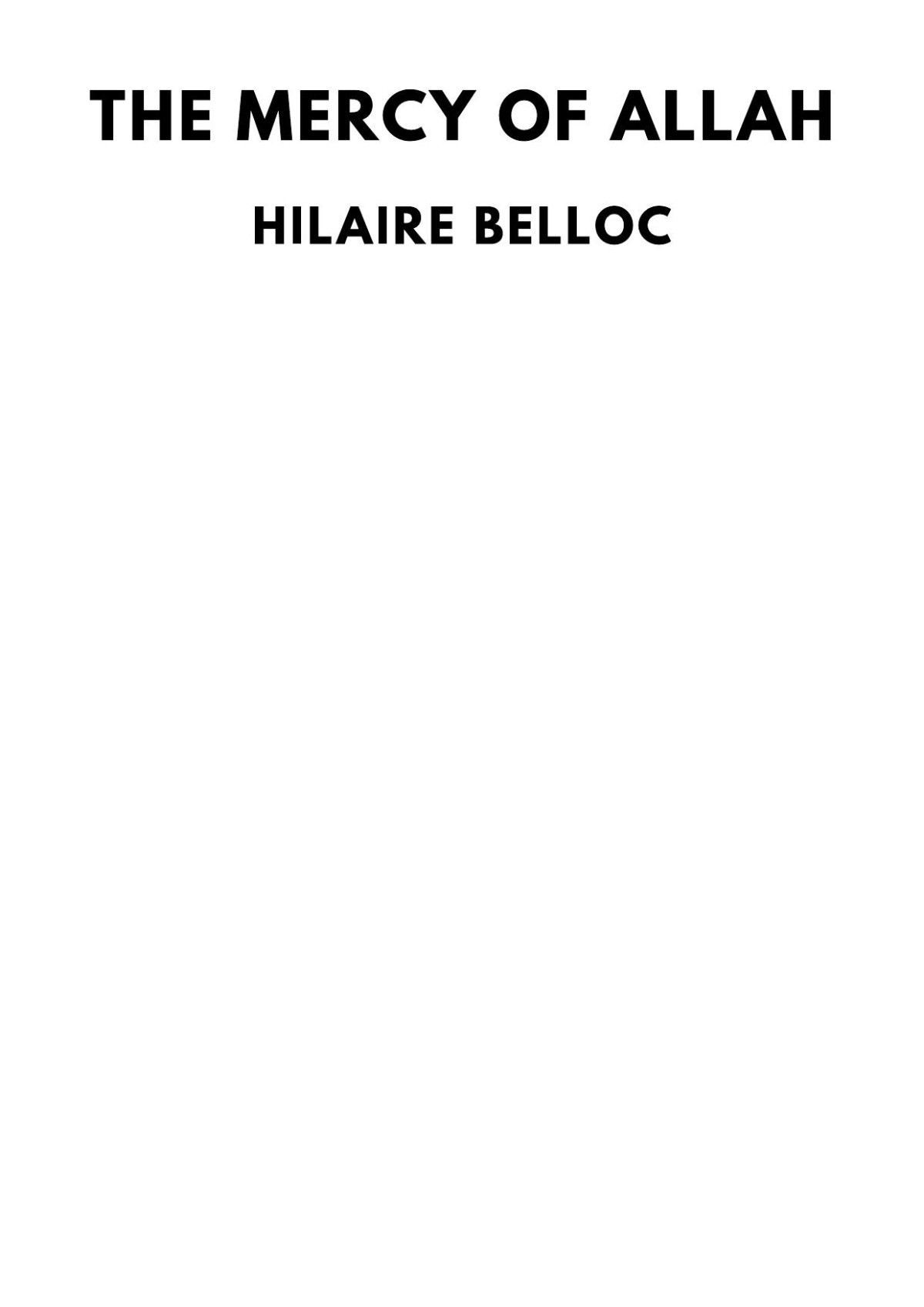 The Mercy Of Allah Hilaire Belloc