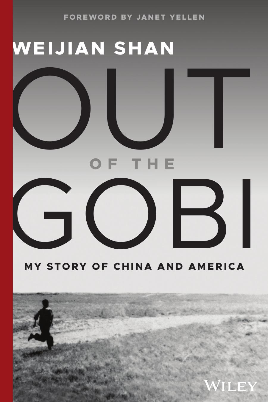 Out Of The Gobi My Story Of China And America 1st Edition Weijian Shan