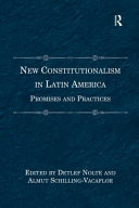 New Constitutionalism In Latin America Promises And Practices 1st Edition Almut Schillingvacaflor