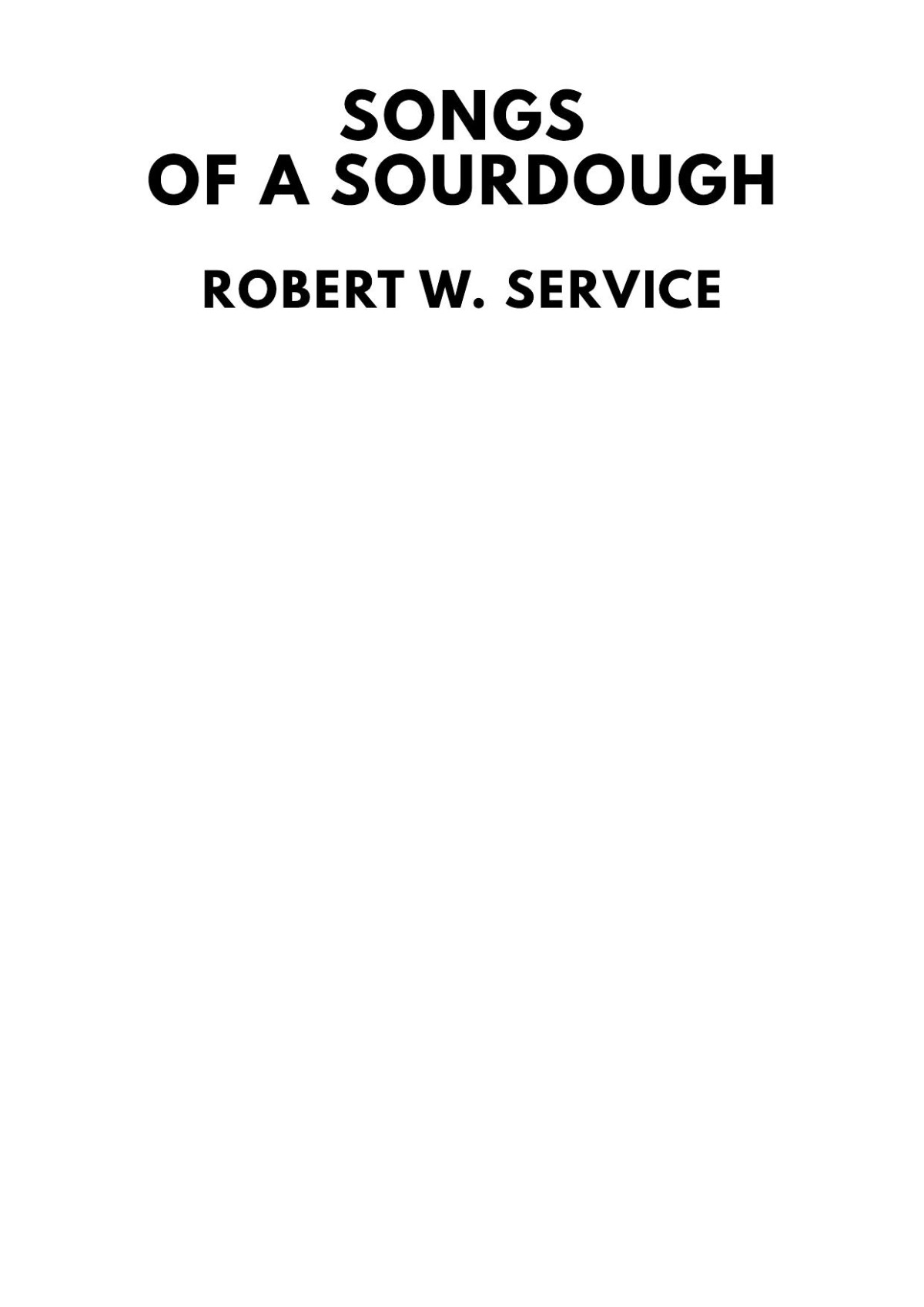 Songs Of A Sourdough Robert W Service