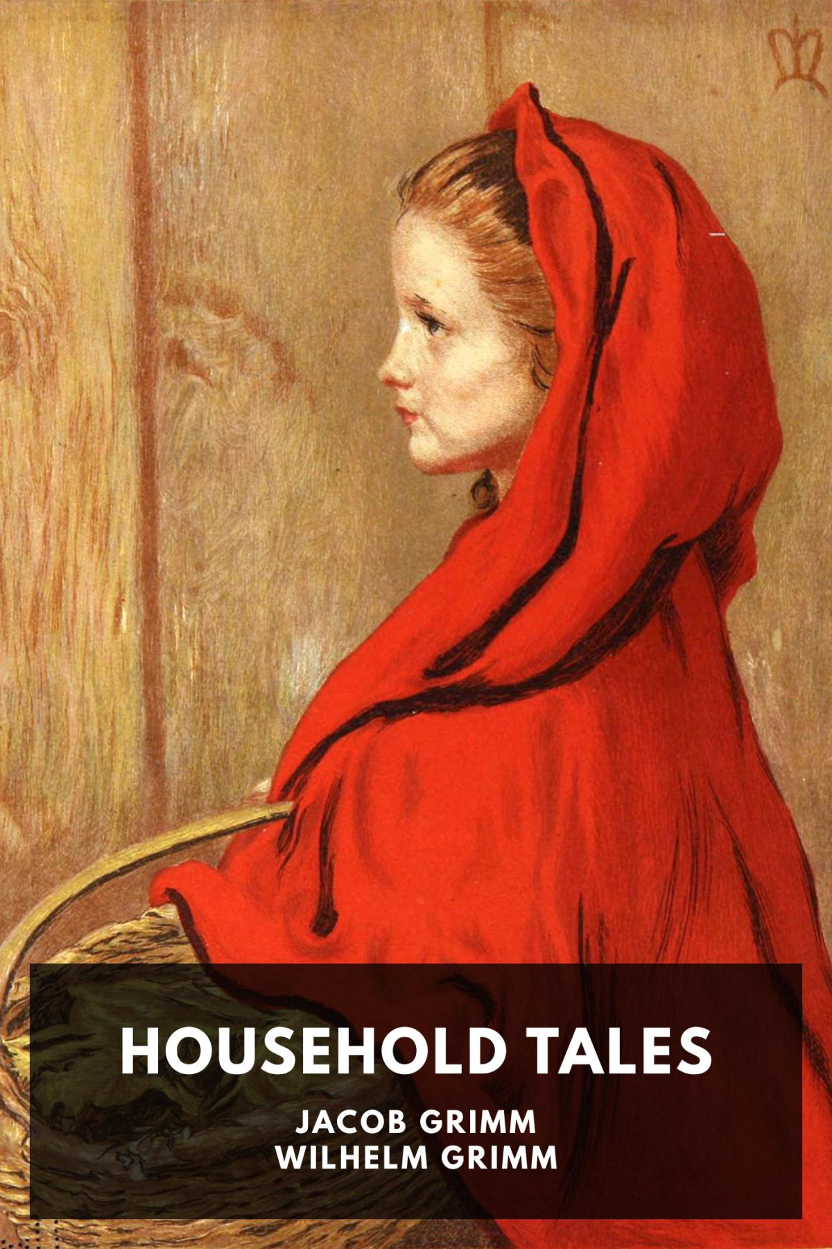 Household Tales Jacob Grimm Wilhelm Grimm