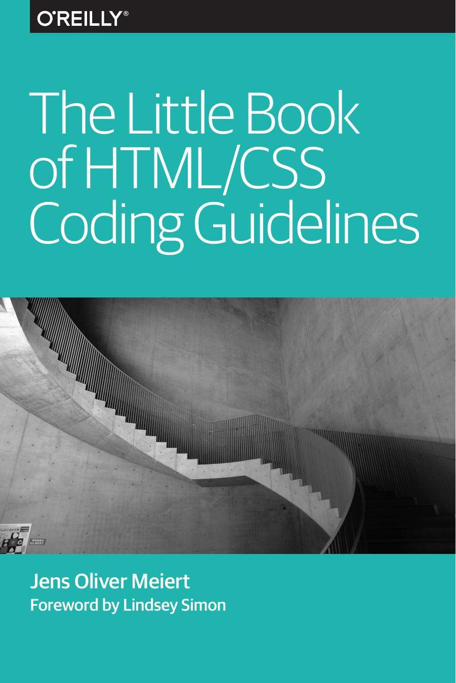 The Little Book Of Htmlcss Coding Guidelines 1st Edition Jens Oliver Meiert