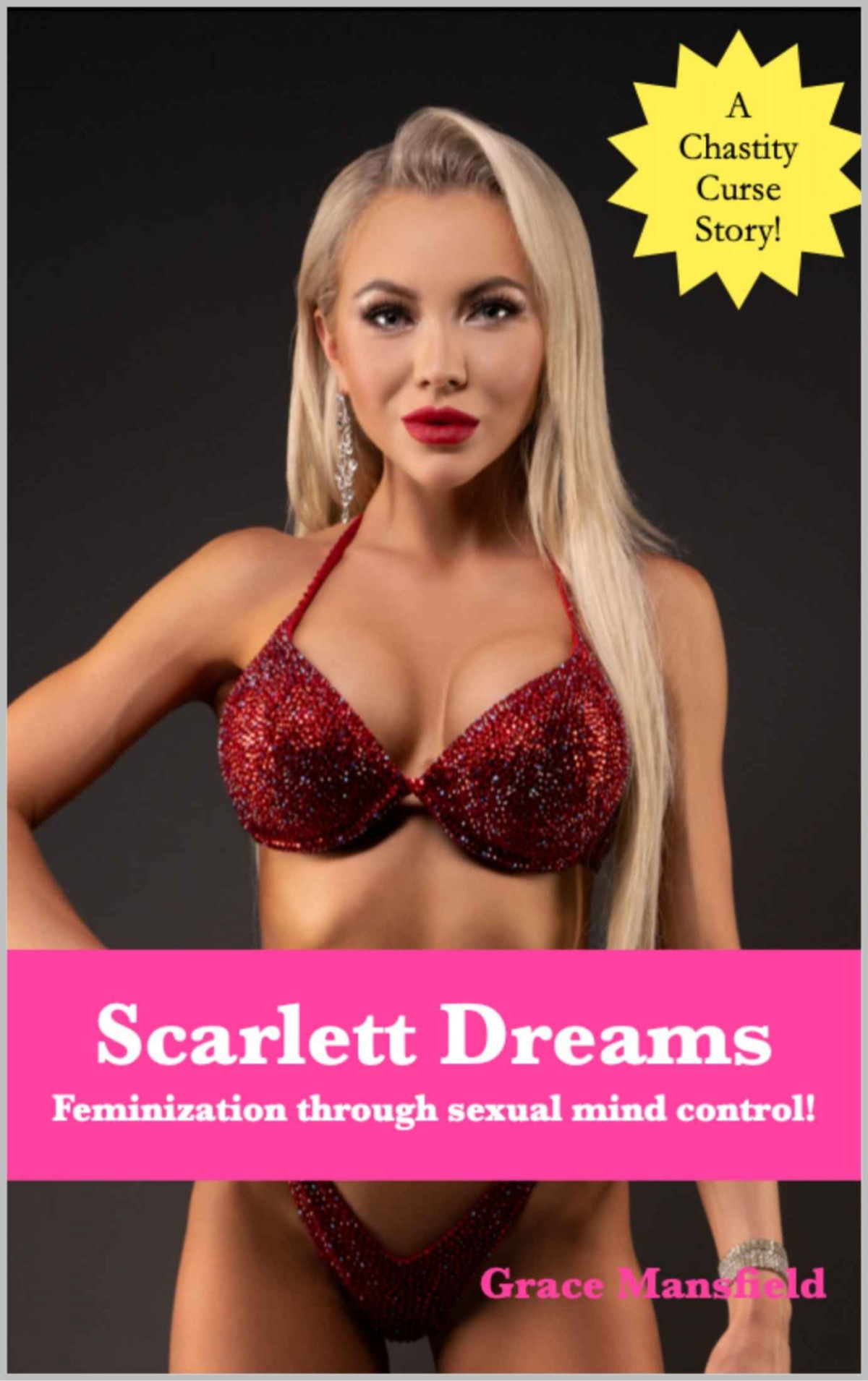 Scarlett Dreams Feminization Through Sexual Mind Control Mind Controlled Sex Book 4 Grace Mansfield