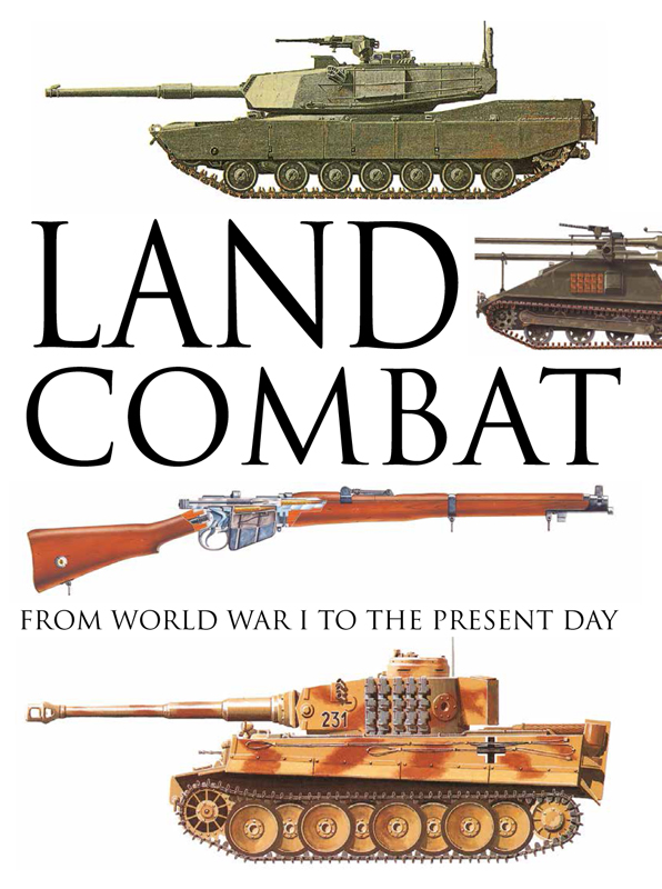Land Combat From World War I To The Present Day Martin J Dougherty