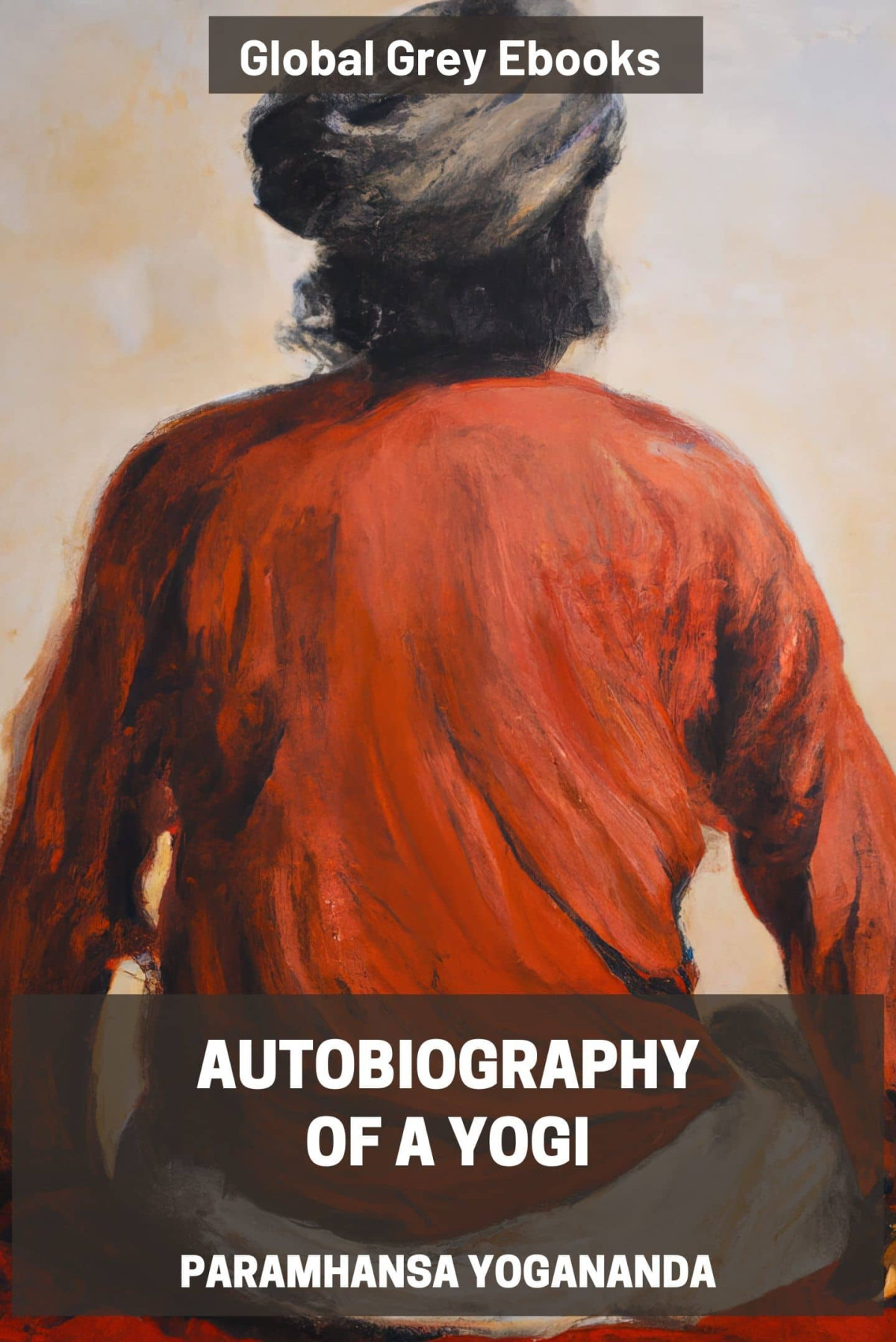 Autobiography Of A Yogi Paramhansa Yogananda