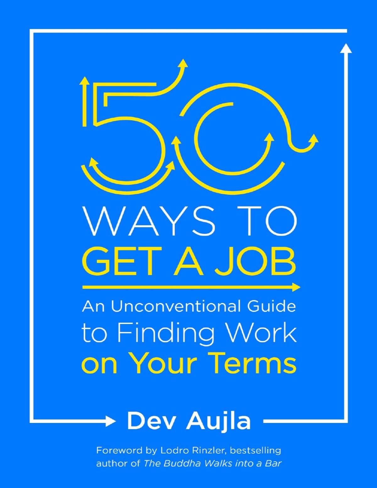 50 Ways To Get A Job Dev Aujla