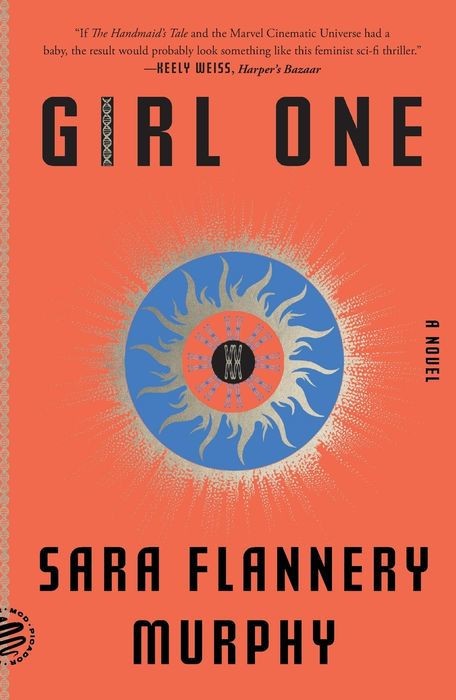 Girl One Sara Flannery Murphy