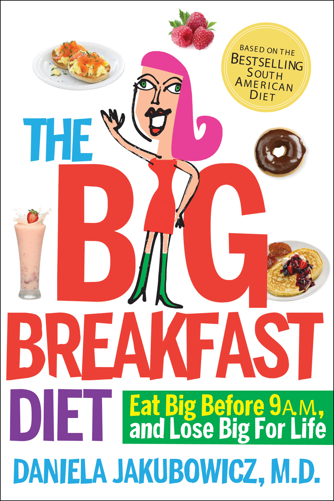 The Big Breakfast Diet Daniela Jakubowicz