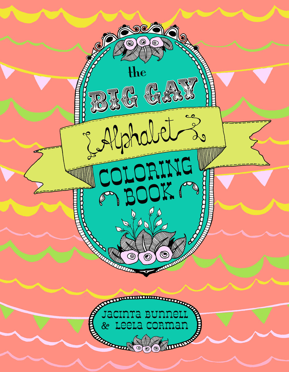 The Big Gay Alphabet Coloring Book Jacinta Bunnell