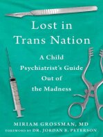 Lost In Trans Nation A Child Psychiatrists Guide Out Of The Madness Miriam Grossman
