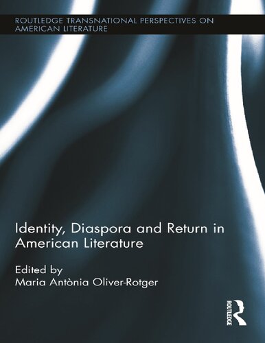 Identity Diaspora And Return In American Literature Maria Antnia Oliverrotger