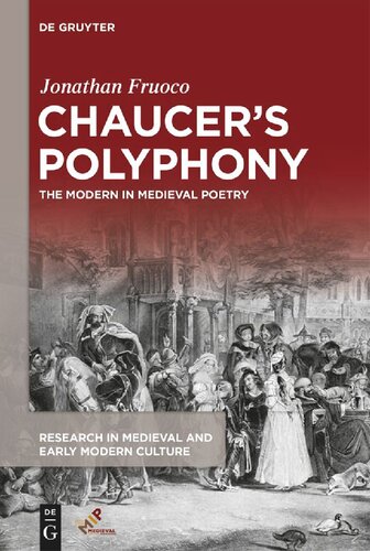 Chaucers Polyphony The Modern In Medieval Poetry Jonathan Fruoco