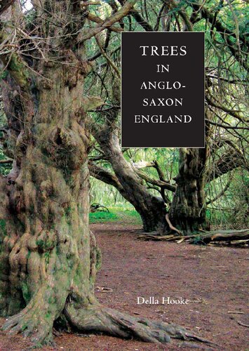 Trees In Anglosaxon England Della Hooke