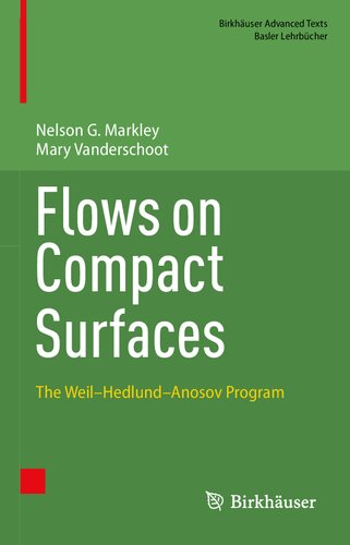 Flows On Compact Surfaces 1st Edition Nelson G Markley Mary Vanderschoot
