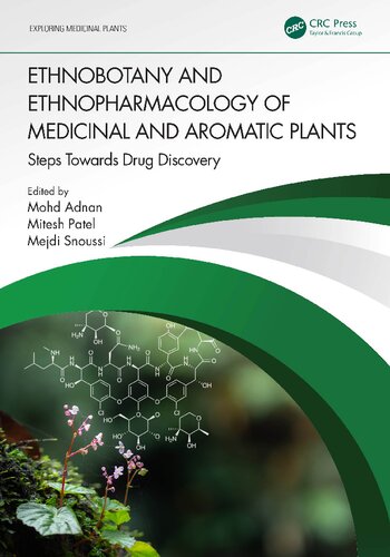 Ethnobotany And Ethnopharmacology Of Medicinal And Aromatic Plants Steps Towards Drug Discovery Exploring Medicinal Plants 1st Edition Mohd Adnan Editor