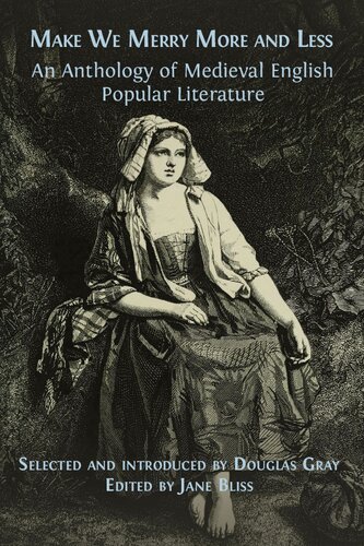 Make We Merry More And Less An Anthology Of Medieval English Popular Literature Douglas Gray Jane Bliss Eds
